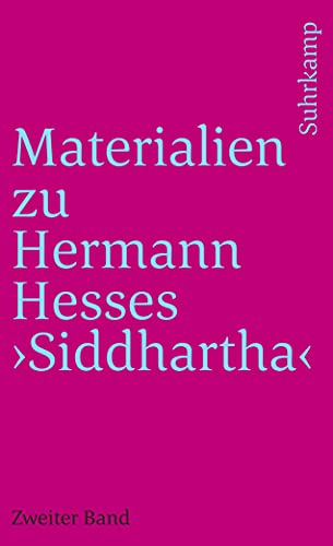 Materialien zu Hermann Hesses Siddhartha II. Text über Siddhartha.